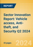 Sector Innovation Report: Vehicle access, Anti-theft, and Security Q2 2024- Product Image