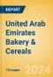 United Arab Emirates Bakery & Cereals - Market Assessment and Forecasts to 2028 - Product Image