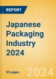 Opportunities in the Japanese Packaging Industry 2024- Product Image