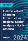 Electric Vehicle Charging Infrastructure Regional Market Analysis - North America- Product Image