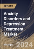 Anxiety Disorders and Depression Treatment Market Size, Share & Trends Analysis Report by Indication (Anxiety and Depression) by Drugs, Distribution Channel, Regional Outlook and Forecast, 2024-2031- Product Image