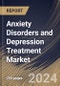 Anxiety Disorders and Depression Treatment Market Size, Share & Trends Analysis Report by Indication (Anxiety and Depression) by Drugs, Distribution Channel, Regional Outlook and Forecast, 2024-2031 - Product Image