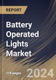 Battery Operated Lights Market Size, Share & Trends Analysis Report by End Use, Pricing (Mid-Range, Economical, and High-range), Technology (LED, Fluorescent, and Incandescent), Regional Outlook and Forecast, 2024-2031- Product Image