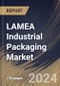 LAMEA Industrial Packaging Market Size, Share & Trends Analysis Report by Product Type, Material, Application, Country and Growth Forecast, 2024-2031 - Product Thumbnail Image