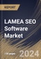 LAMEA SEO Software Market Size, Share & Trends Analysis Report by Enterprise Size (Large Enterprise, and SMEs), Deployment (Cloud, and On-premise), Type, Country and Growth Forecast, 2024-2031 - Product Thumbnail Image