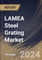 LAMEA Steel Grating Market Size, Share & Trends Analysis Report by Surface Type (Serrated Steel and Plain Steel), Fabrication, Material, Application, End Use Industry, Country and Growth Forecast, 2024-2031 - Product Image