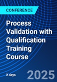 Process Validation with Qualification Training Course (ONLINE EVENT: May 20-21, 2025)- Product Image