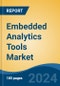 Embedded Analytics Tools Market - Global Industry Size, Share, Trends, Opportunity, and Forecast, 2019-2029F - Product Image