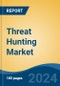 Threat Hunting Market - Global Industry Size, Share, Trends, Opportunity, and Forecast, 2019-2029F - Product Thumbnail Image