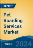 Pet Boarding Services Market - Global Industry Size, Share, Trends, Opportunity, and Forecast, 2019-2029F- Product Image