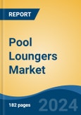 Pool Loungers Market - Global Industry Size, Share, Trends, Opportunity, and Forecast, 2019-2029F- Product Image