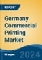 Germany Commercial Printing Market, By Region, Competition, Forecast & Opportunities, 2019-2029F - Product Thumbnail Image