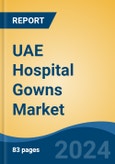 UAE Hospital Gowns Market, By Region, Competition, Forecast & Opportunities, 2019-2029F- Product Image