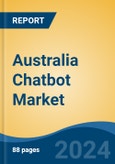 Australia Chatbot Market, By Region, Competition, Forecast & Opportunities, 2019-2029F- Product Image