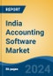 India Accounting Software Market, By Region, Competition, Forecast & Opportunities, 2020-2030F - Product Thumbnail Image