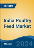 India Poultry Feed Market, By Region, Competition, Forecast & Opportunities, 2020-2030F- Product Image