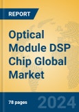 Optical Module DSP Chip Global Market Insights 2024, Analysis and Forecast to 2029, by Manufacturers, Regions, Technology, Application- Product Image