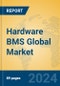 Hardware BMS Global Market Insights 2024, Analysis and Forecast to 2029, by Manufacturers, Regions, Technology, Application, Product Type - Product Image