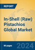 In-Shell (Raw) Pistachios Global Market Insights 2024, Analysis and Forecast to 2029, by Manufacturers, Regions, Technology, Application, Product Type- Product Image