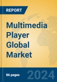 Multimedia Player Global Market Insights 2024, Analysis and Forecast to 2029, by Market Participants, Regions, Technology, Application- Product Image