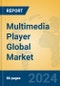 Multimedia Player Global Market Insights 2024, Analysis and Forecast to 2029, by Market Participants, Regions, Technology, Application - Product Thumbnail Image