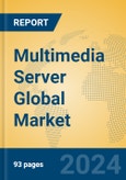 Multimedia Server Global Market Insights 2024, Analysis and Forecast to 2029, by Manufacturers, Regions, Technology, Application- Product Image