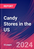 Candy Stores in the US - Industry Market Research Report- Product Image