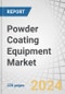 Powder Coating Equipment Market by Component Type (Kneader, Extruders, Cooling Equipment, Grinders), Resin Type (Polyester, Hybrid, Epoxy, Polyurethane, Acrylic), End-Use Industry & Region - Global Forecast to 2030 - Product Image