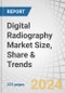 Digital Radiography Market Size, Share & Trends by Product (Fixed (Floor-to-Ceiling, Ceiling), Portable (Mobile, Handheld)), Type (Retrofit, New Digital System), Application (Chest, CVS, Ortho, Pediatric), End User (Hospitals, Imaging Center) - Global Forecast to 2029 - Product Thumbnail Image