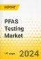 PFAS Testing Market - A Global and Regional Analysis: Focus on Application, Technique, Consumable, Method and Country-Level Analysis - Analysis and Forecast, 2024-2034 - Product Thumbnail Image