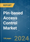 Pin-based Access Control - Market Share Analysis, Industry Trends & Statistics, Growth Forecasts (2024 - 2029)- Product Image