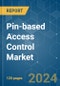 Pin-based Access Control - Market Share Analysis, Industry Trends & Statistics, Growth Forecasts (2024 - 2029) - Product Image