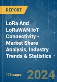 LoRa And LoRaWAN IoT Connectivity - Market Share Analysis, Industry Trends & Statistics, Growth Forecasts (2024 - 2029)- Product Image