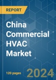 China Commercial HVAC - Market Share Analysis, Industry Trends & Statistics, Growth Forecasts (2024 - 2029)- Product Image