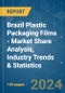 Brazil Plastic Packaging Films - Market Share Analysis, Industry Trends & Statistics, Growth Forecasts (2024 - 2029) - Product Image