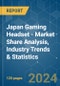 Japan Gaming Headset - Market Share Analysis, Industry Trends & Statistics, Growth Forecasts (2024 - 2029) - Product Image