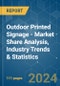 Outdoor Printed Signage - Market Share Analysis, Industry Trends & Statistics, Growth Forecasts (2024 - 2029) - Product Image