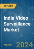 India Video Surveillance - Market Share Analysis, Industry Trends & Statistics, Growth Forecasts (2024 - 2029)- Product Image