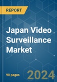 Japan Video Surveillance - Market Share Analysis, Industry Trends & Statistics, Growth Forecasts (2024 - 2029)- Product Image