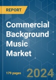 Commercial Background Music - Market Share Analysis, Industry Trends & Statistics, Growth Forecasts (2024 - 2024)- Product Image