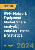 Wi-Fi Network Equipment - Market Share Analysis, Industry Trends & Statistics, Growth Forecasts (2024 - 2029)- Product Image