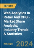 Web Analytics In Retail And CPG - Market Share Analysis, Industry Trends & Statistics, Growth Forecasts (2024 - 2029)- Product Image