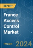 France Access Control - Market Share Analysis, Industry Trends & Statistics, Growth Forecasts (2024 - 2029)- Product Image