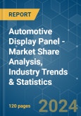 Automotive Display Panel - Market Share Analysis, Industry Trends & Statistics, Growth Forecasts (2024 - 2029)- Product Image