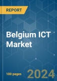 Belgium ICT - Market Share Analysis, Industry Trends & Statistics, Growth Forecasts (2024 - 2029)- Product Image