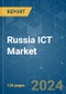 Russia ICT - Market Share Analysis, Industry Trends & Statistics, Growth Forecasts (2024 - 2029) - Product Thumbnail Image