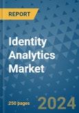 Identity Analytics Market - Global Industry Analysis, Size, Share, Growth, Trends, and Forecast 2031 - By Product, Technology, Grade, Application, End-user, Region: (North America, Europe, Asia Pacific, Latin America and Middle East and Africa)- Product Image