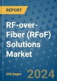 RF-over-Fiber (RFoF) Solutions Market - Global Industry Analysis, Size, Share, Growth, Trends, and Forecast 2031 - By Product, Technology, Grade, Application, End-user, Region: (North America, Europe, Asia Pacific, Latin America and Middle East and Africa)- Product Image