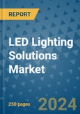 LED Lighting Solutions Market - Global Industry Analysis, Size, Share, Growth, Trends, and Forecast 2031 - By Product, Technology, Grade, Application, End-user, Region: (North America, Europe, Asia Pacific, Latin America and Middle East and Africa)- Product Image