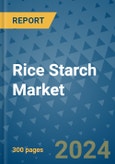 Rice Starch Market - Global Industry Analysis, Size, Share, Growth, Trends, and Forecast 2031 - By Product, Technology, Grade, Application, End-user, Region: (North America, Europe, Asia Pacific, Latin America and Middle East and Africa)- Product Image